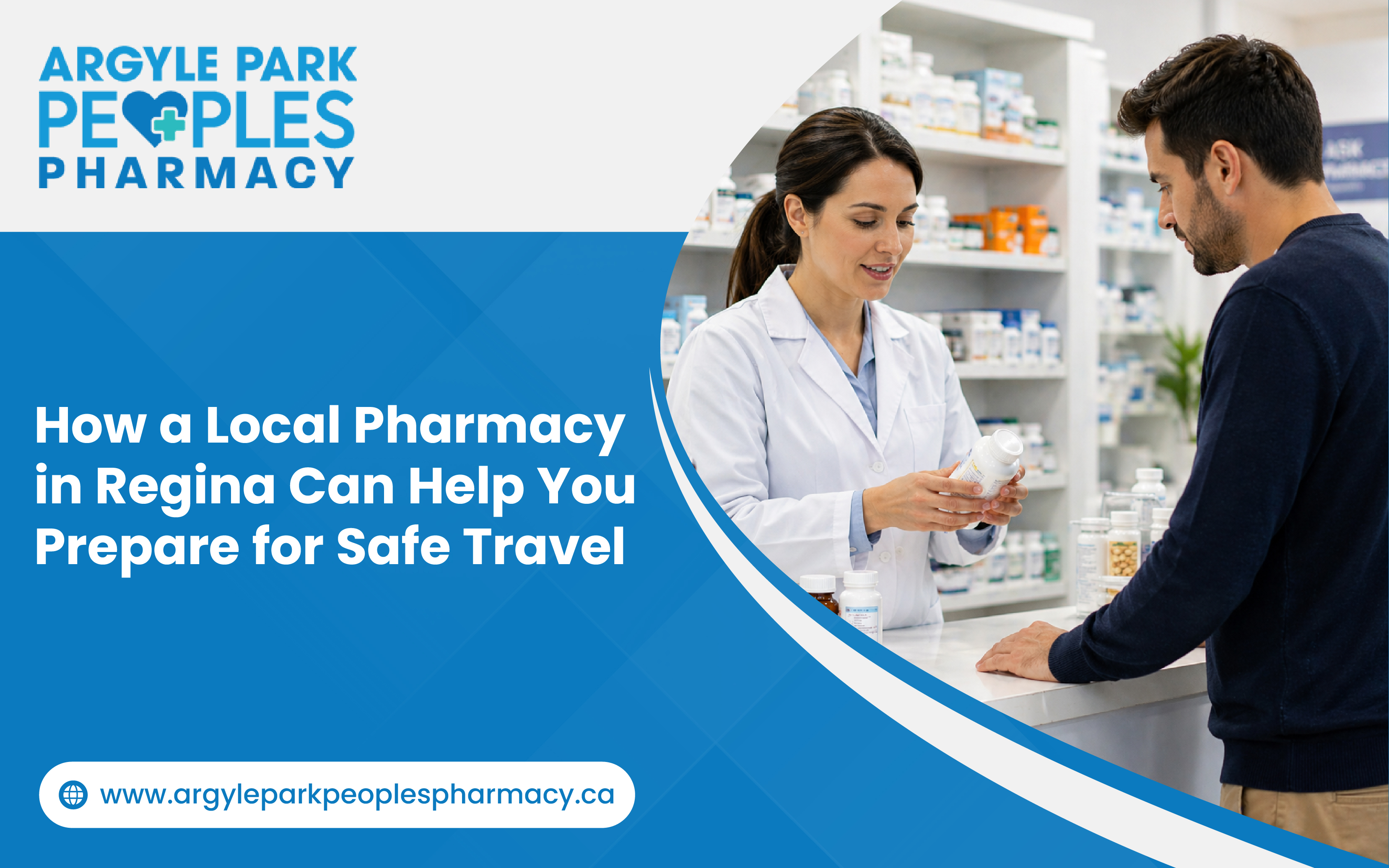 How a Local Pharmacy in Regina Can Help You Prepare for Safe Travel