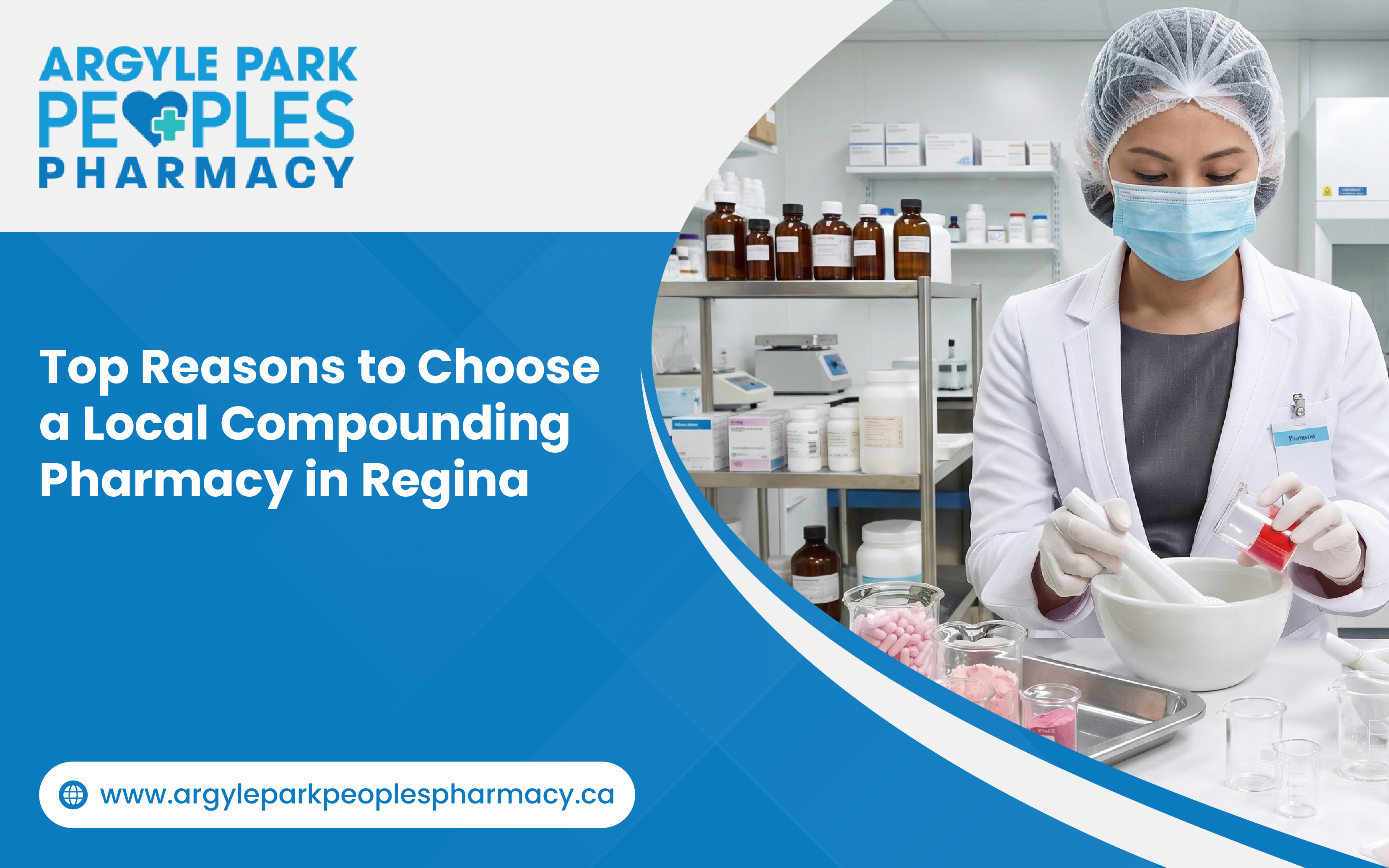Top Reasons to Choose a Local Compounding Pharmacy in Regina