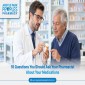 10 Questions You Should Ask Your Pharmacist About Your Medications